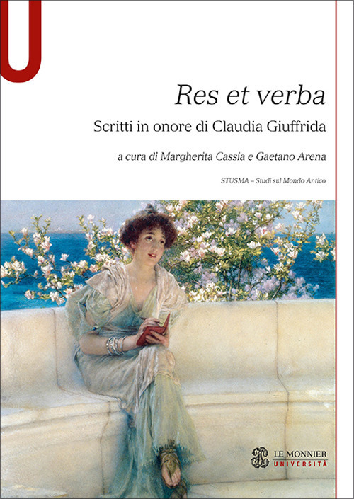 Libri Res Et Verba. Scritti In Onore Di Claudia Giuffrida NUOVO SIGILLATO, EDIZIONE DEL 15/02/2022 SUBITO DISPONIBILE