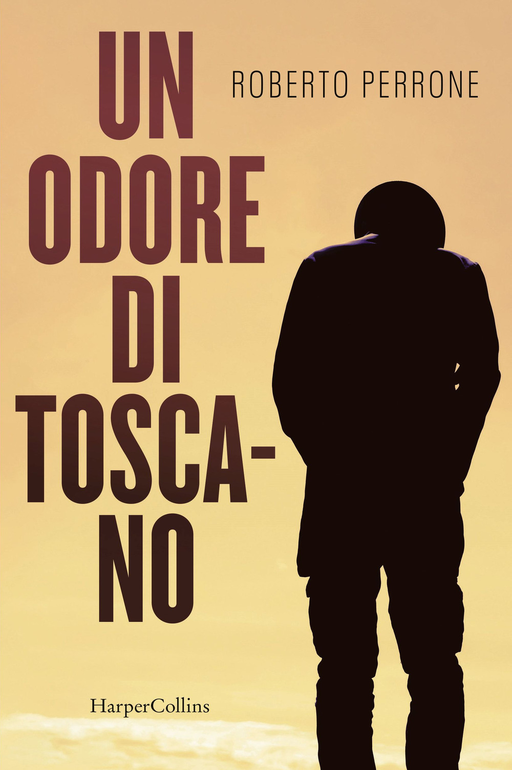 Libri Roberto Perrone - Un Odore Di Toscano NUOVO SIGILLATO, EDIZIONE DEL 05/05/2022 SUBITO DISPONIBILE