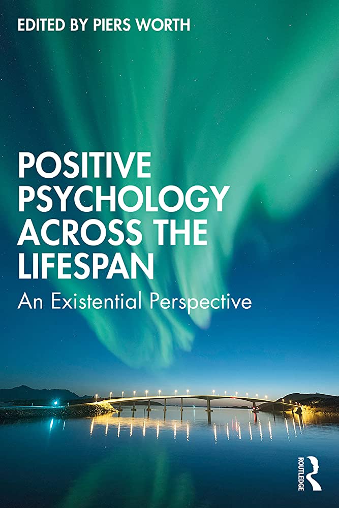 Libri Worth, Piers - Positive Psychology Across The Lifespan. An Existential Perspective NUOVO SIGILLATO, EDIZIONE DEL 18/02/2022 SUBITO DISPONIBILE