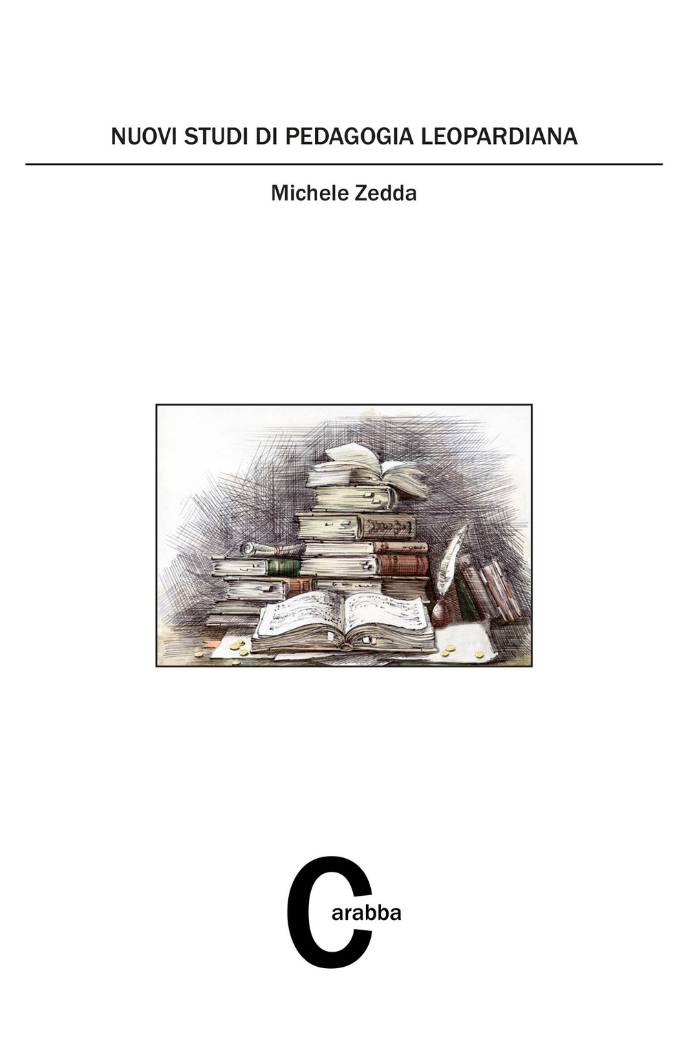 Libri Michele Zedda - Nuovi Studi Di Pedagogia Leopardiana NUOVO SIGILLATO, EDIZIONE DEL 01/01/2021 SUBITO DISPONIBILE