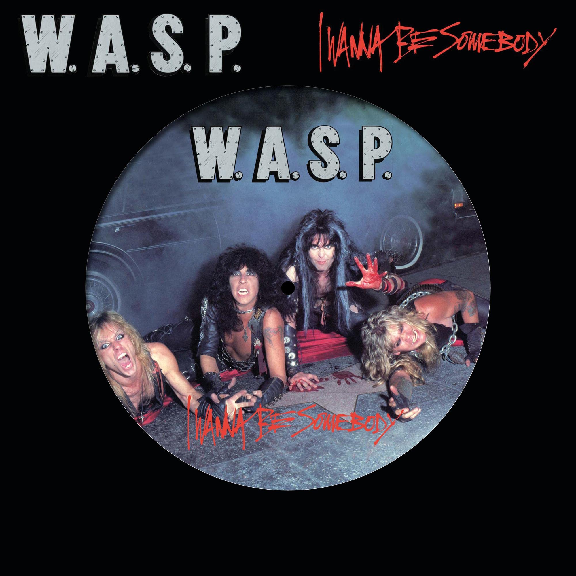 Vinile W.A.S.P. - I Wanna Be Somebody Picture Disc NUOVO SIGILLATO EDIZIONE DEL SUBITO DISPONIBILE