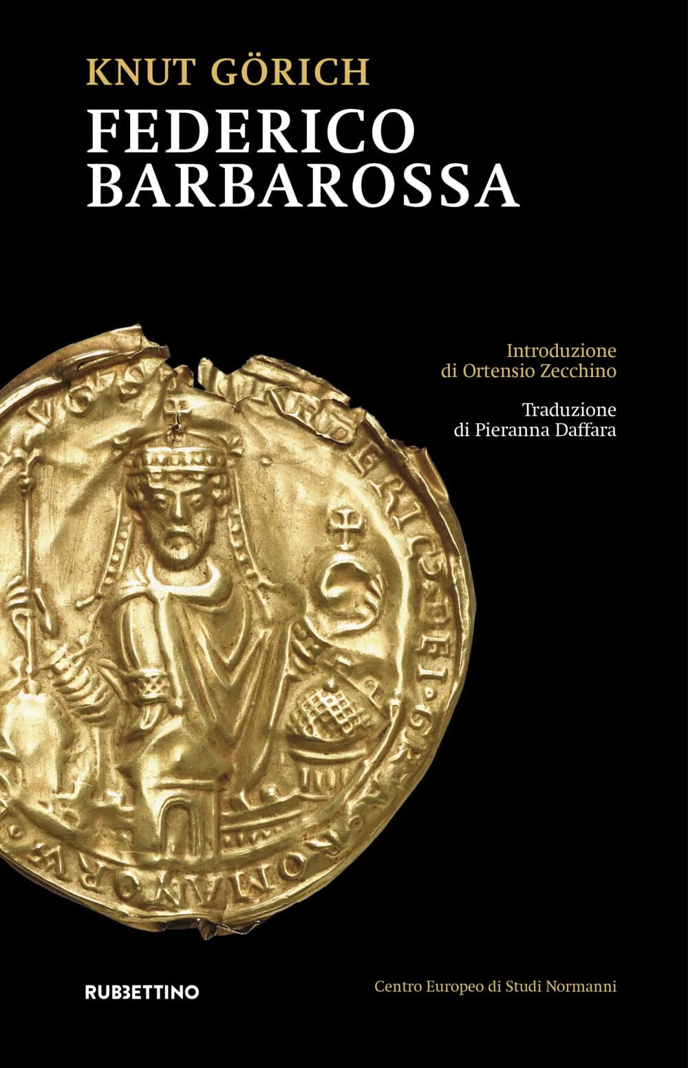 Libri Görich Knut - Federico Barbarossa NUOVO SIGILLATO, EDIZIONE DEL 02/06/2023 SUBITO DISPONIBILE