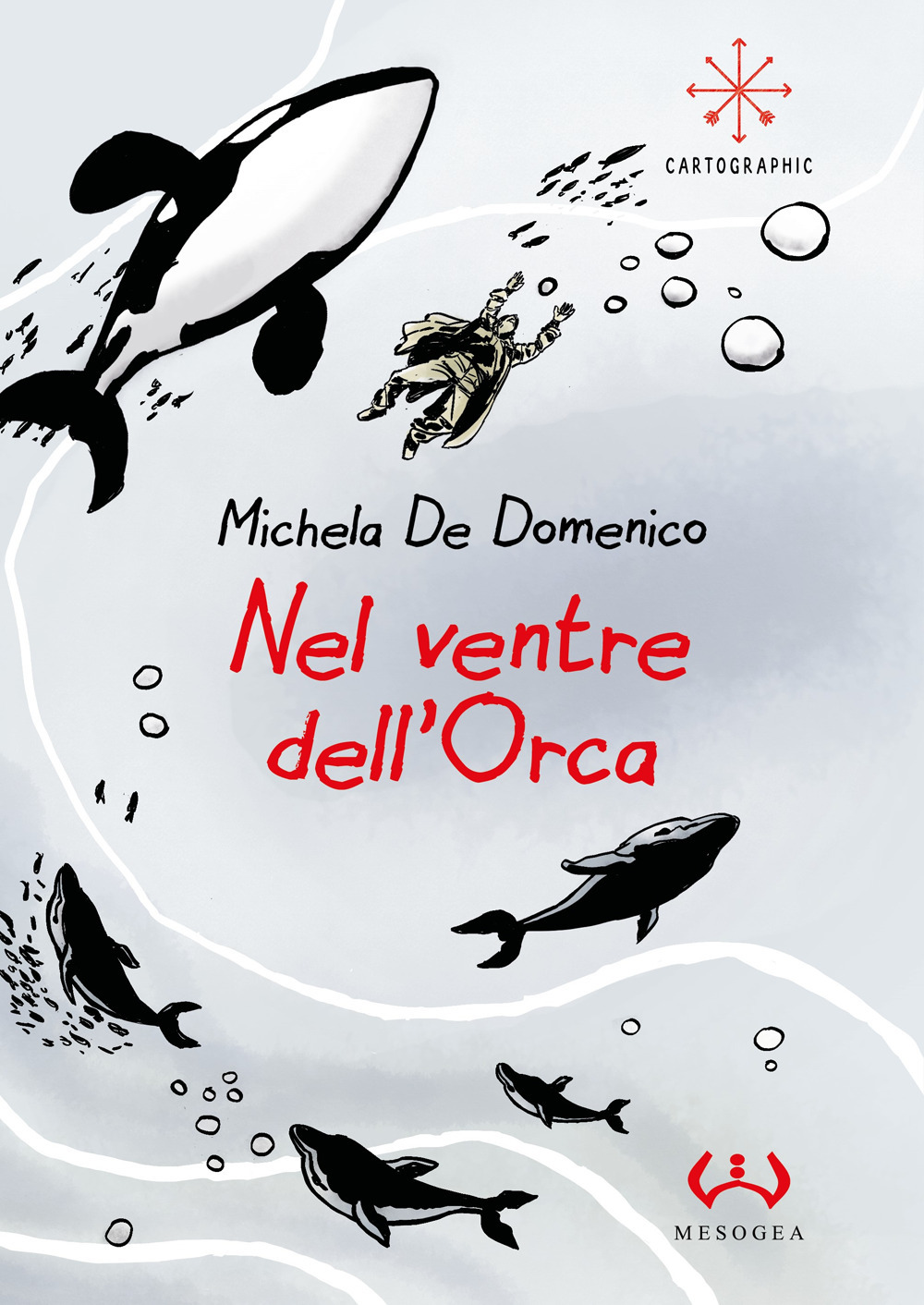 Libri De Domenico Michela - Nel Ventre Dell'orca NUOVO SIGILLATO, EDIZIONE DEL 12/08/2022 SUBITO DISPONIBILE