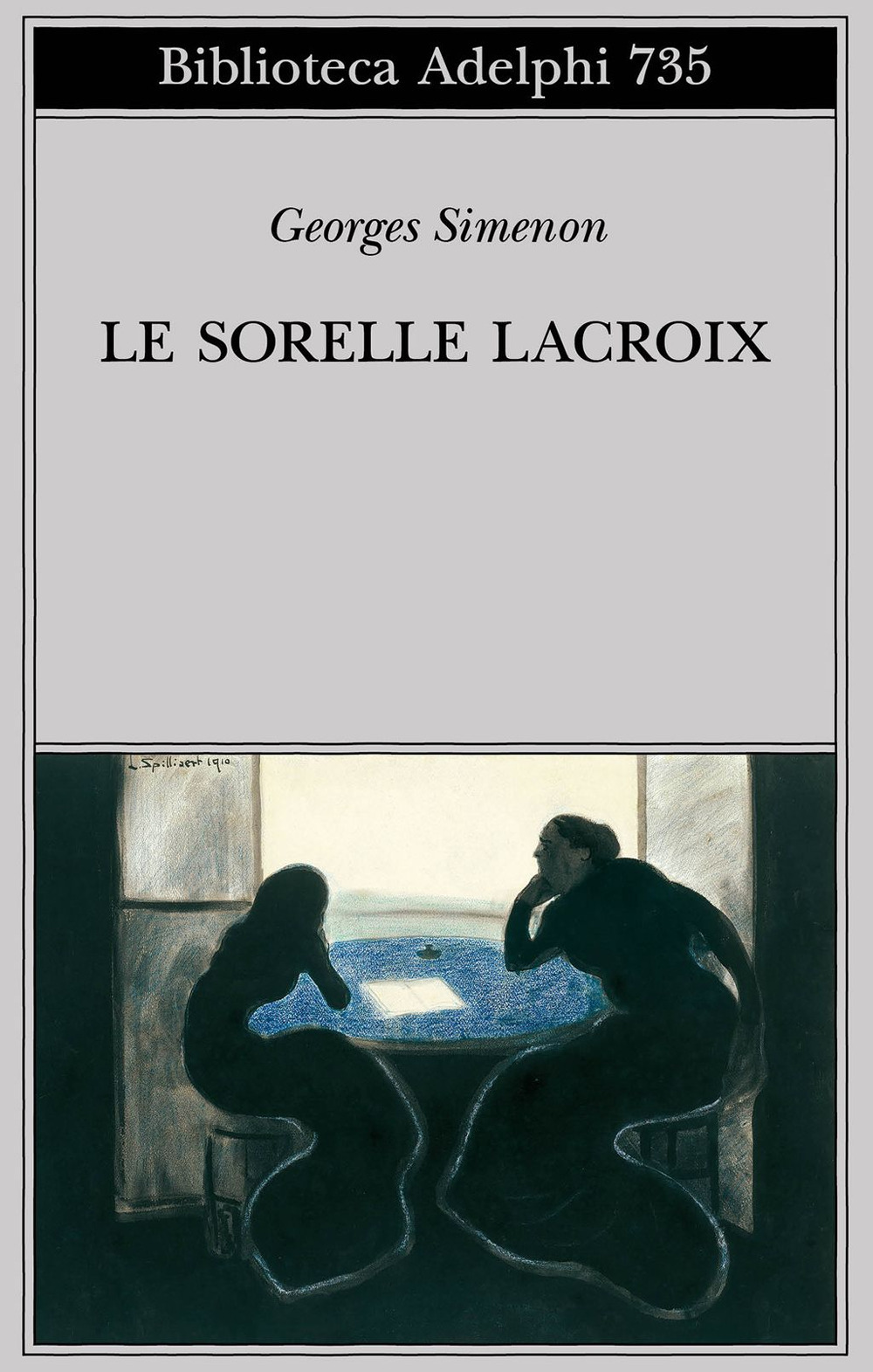 Libri Georges Simenon - Le Sorelle Lacroix NUOVO SIGILLATO, EDIZIONE DEL 21/06/2022 SUBITO DISPONIBILE