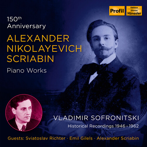 Audio Cd Alexander Scriabin - 150Th Anniversary: Piano Works (12 Cd) NUOVO SIGILLATO, EDIZIONE DEL 23/03/2022 SUBITO DISPONIBILE