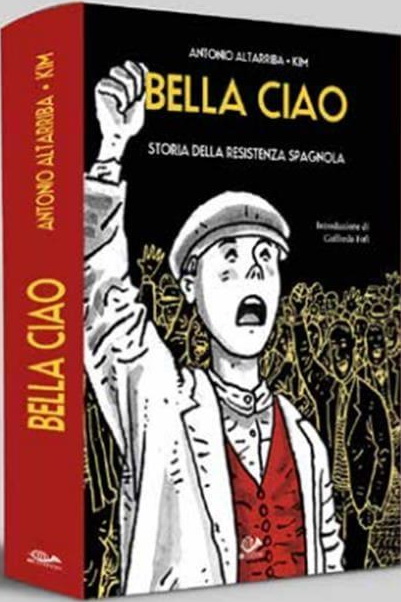 Libri Antonio Altarriba / Kim - Bella Ciao. Storia Della Resistenza Spagnola NUOVO SIGILLATO, EDIZIONE DEL 25/10/2023 SUBITO DISPONIBILE