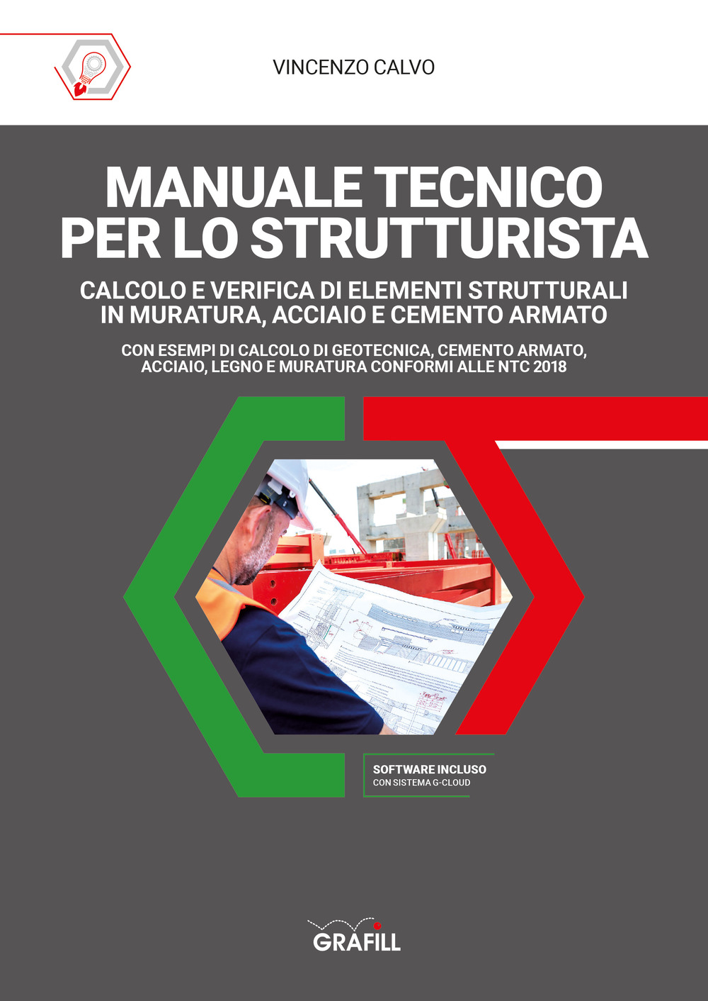 Libri Vincenzo Calvo - Manuale Tecnico Per Lo Strutturista. Con Software NUOVO SIGILLATO SUBITO DISPONIBILE