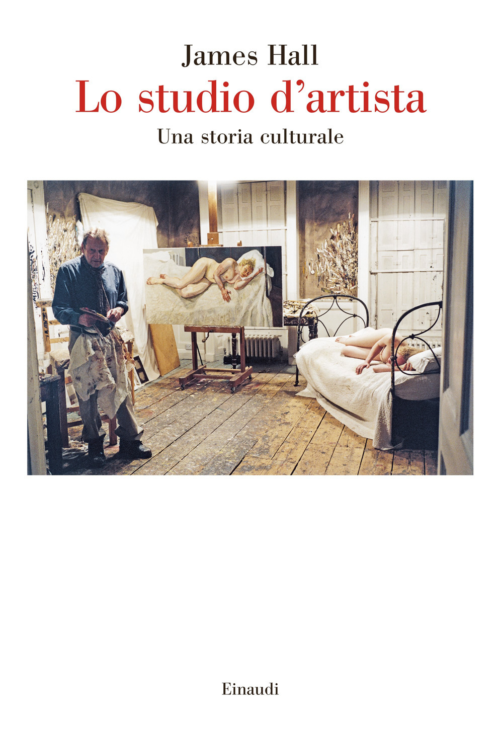Libri James Hall - Lo Studio D'artista. Una Storia Culturale NUOVO SIGILLATO, EDIZIONE DEL 25/10/2022 SUBITO DISPONIBILE