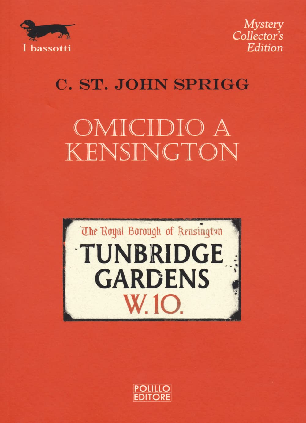 Libri Sprigg Cristopher St. John - Omicidio A Kensington NUOVO SIGILLATO, EDIZIONE DEL 10/02/2023 SUBITO DISPONIBILE