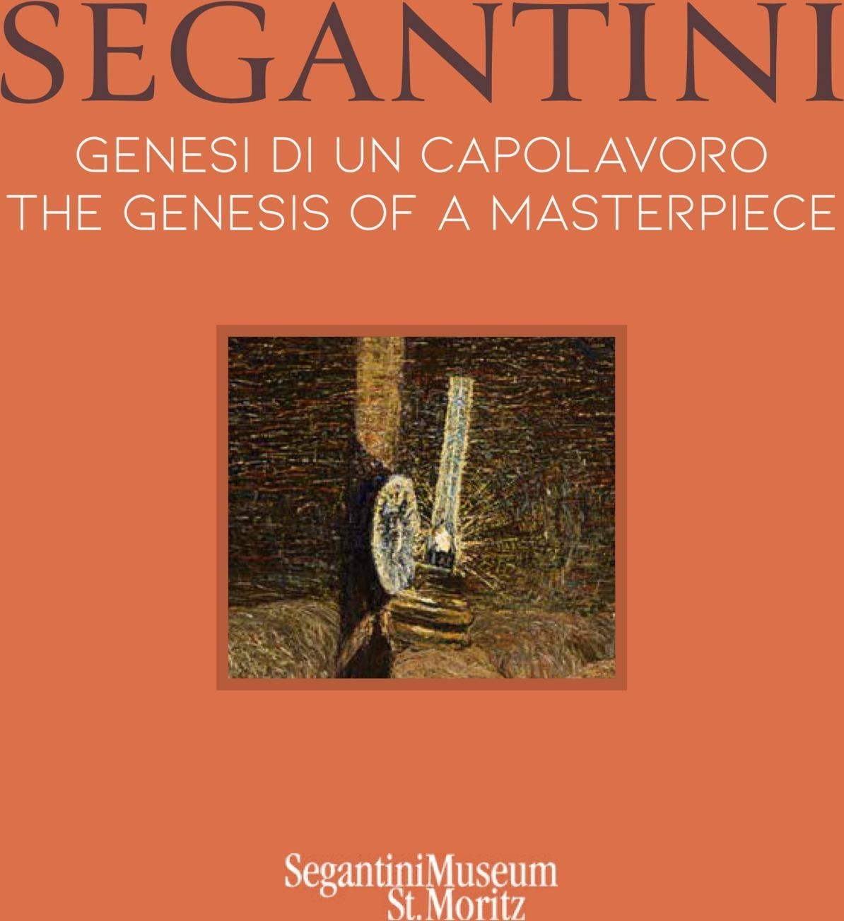 Libri Segantini. Genesi Di Un Capolavoro-The Genesis Of A Masterpiece. Ediz. Bilingue NUOVO SIGILLATO SUBITO DISPONIBILE