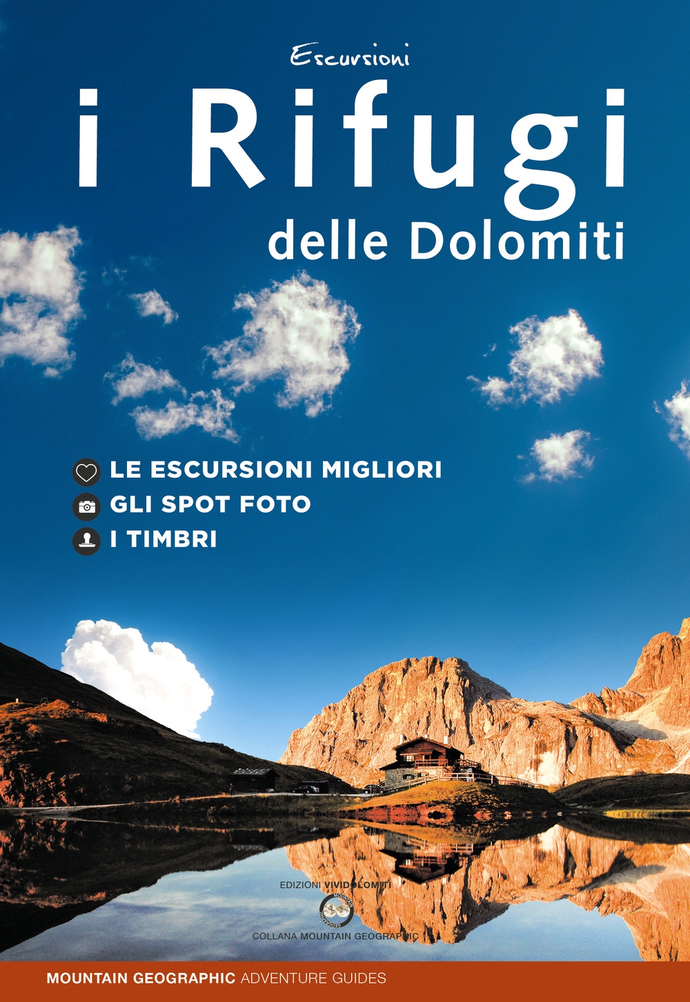 Libri Rifugi Delle Dolomiti (I) NUOVO SIGILLATO, EDIZIONE DEL 23/03/2022 SUBITO DISPONIBILE