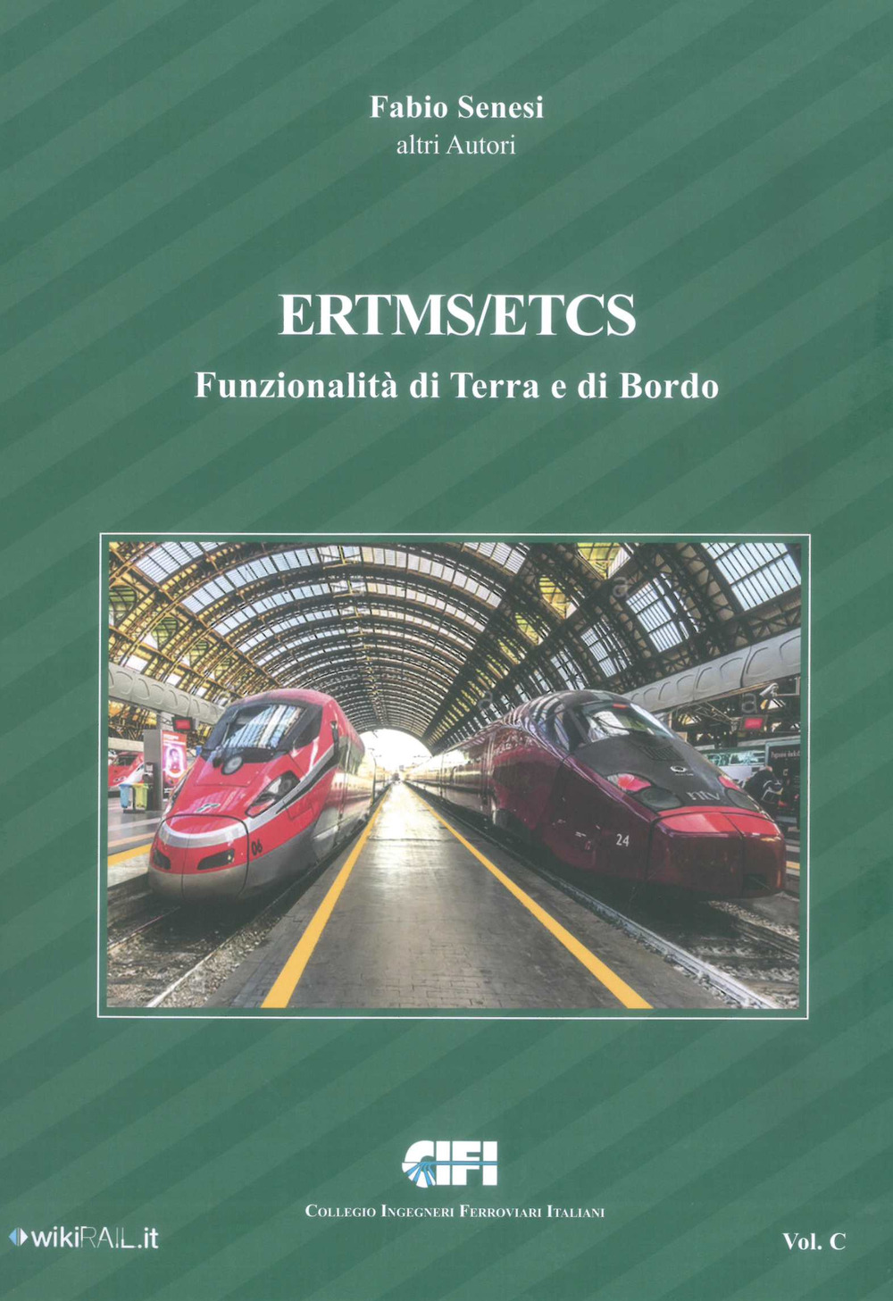 Libri Fabio Senesi - ERTMS/ETCS Vol 0C NUOVO SIGILLATO, EDIZIONE DEL 28/02/2022 SUBITO DISPONIBILE