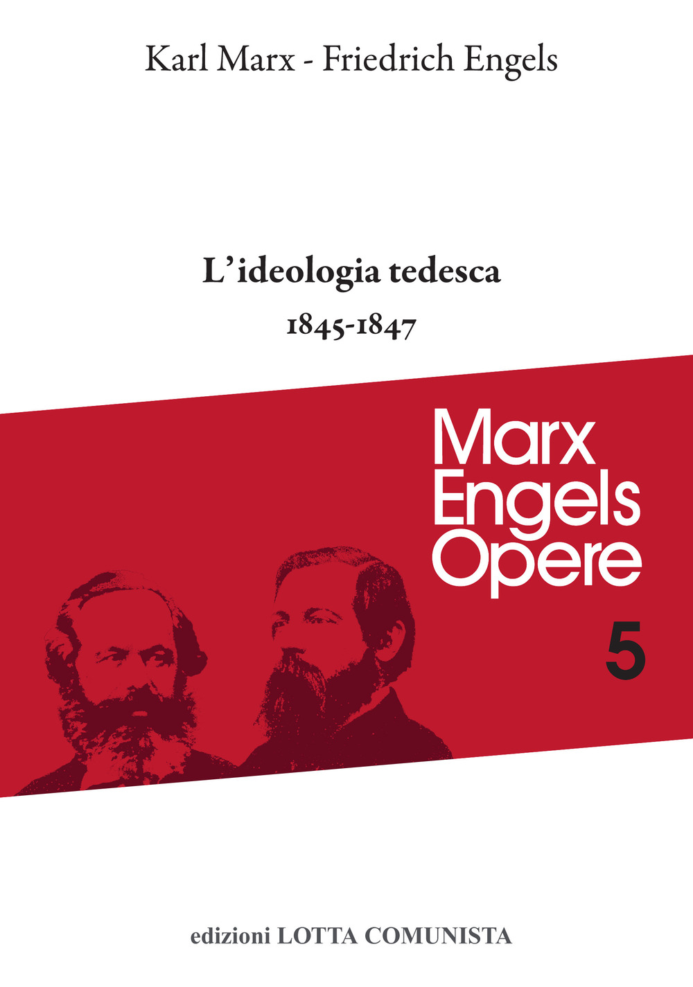 Libri Karl Marx / Friedrich Engels - Opere Complete Vol 05 NUOVO SIGILLATO, EDIZIONE DEL 23/03/2022 SUBITO DISPONIBILE