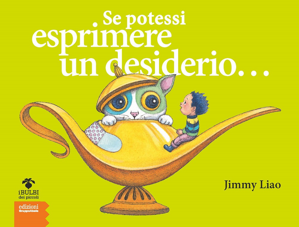 Libri Jimmy Liao - Se Potessi Esprimere Un Desiderio.... Nuova Ediz. NUOVO SIGILLATO, EDIZIONE DEL 29/06/2022 SUBITO DISPONIBILE