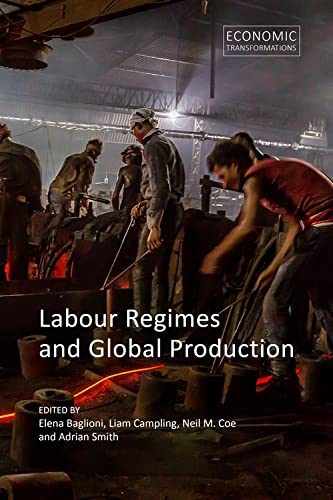 LIbri UK/US Baglioni, Elena (Queen Mary University Of London) - Labour Regimes And Global Production NUOVO SIGILLATO, EDIZIONE DEL 31/01/2022 SUBITO DISPONIBILE