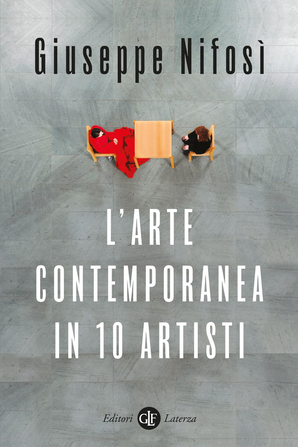 Libri Nifosì Giuseppe - L' Arte Contemporanea In 10 Artisti NUOVO SIGILLATO, EDIZIONE DEL 23/09/2022 SUBITO DISPONIBILE