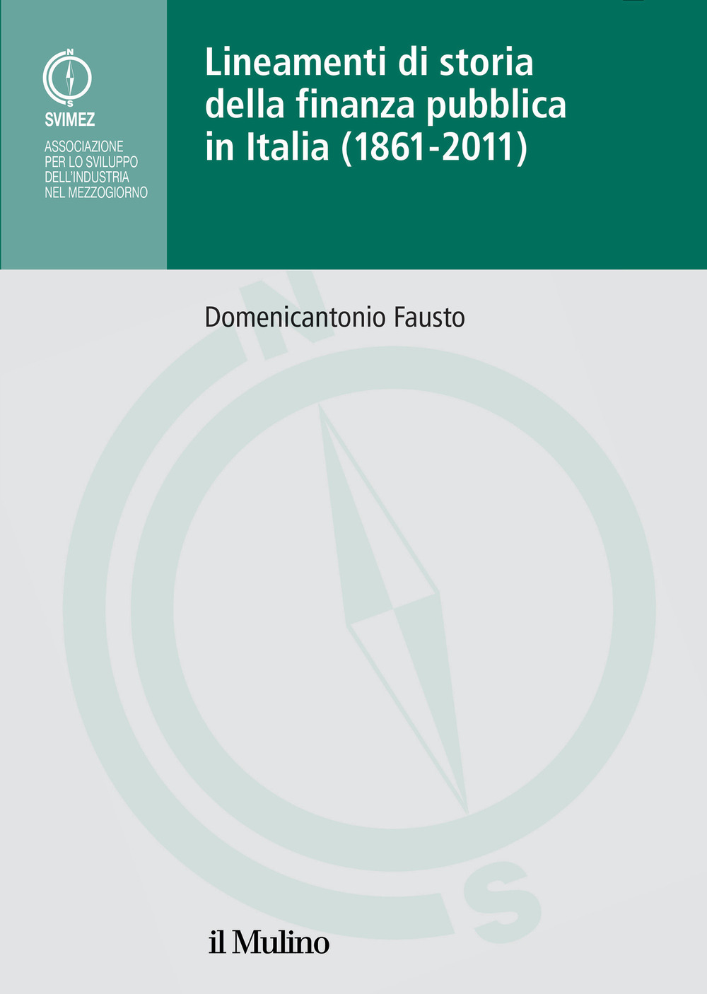 Libri Domenicantonio Fausto - Lineamenti Di Storia Della Finanza Pubblica In Italia (1861-2011) NUOVO SIGILLATO, EDIZIONE DEL 30/06/2023 SUBITO DISPONIBILE