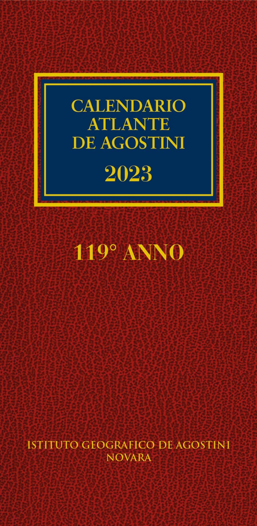 Libri Calendario Atlante De Agostini 2023 NUOVO SIGILLATO, EDIZIONE DEL 15/11/2022 SUBITO DISPONIBILE