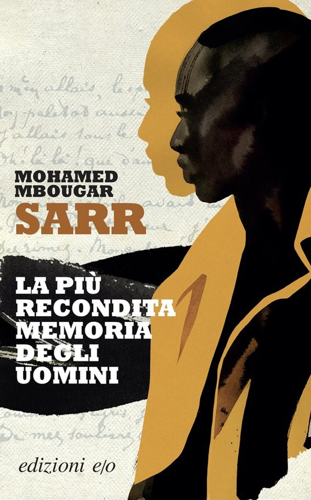 Libri Mbougar Sarr Mohamed - La Piu Recondita Memoria Degli Uomini NUOVO SIGILLATO, EDIZIONE DEL 07/09/2022 SUBITO DISPONIBILE