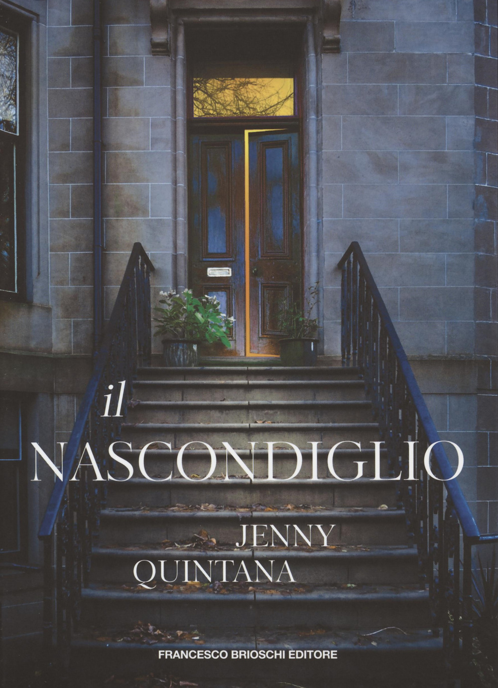 Libri Jenny Quintana - Il Nascondiglio NUOVO SIGILLATO, EDIZIONE DEL 29/04/2022 SUBITO DISPONIBILE