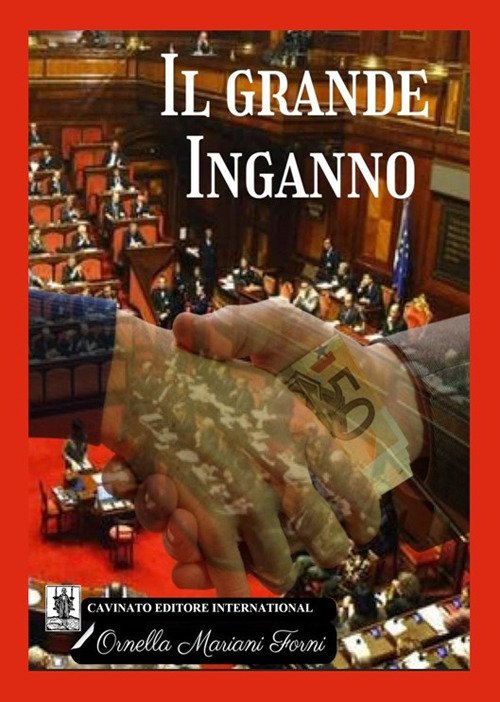 Libri Mariani Forni Ornella - Il Grande Inganno NUOVO SIGILLATO, EDIZIONE DEL 12/04/2022 SUBITO DISPONIBILE