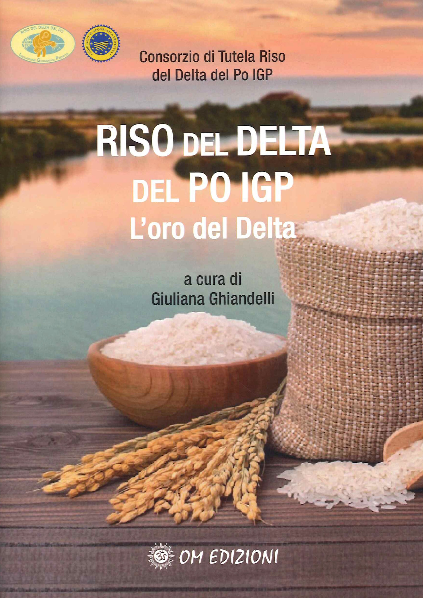 Libri Riso Del Delta Del Po IGP. L'oro Del Delta NUOVO SIGILLATO, EDIZIONE DEL 30/09/2022 SUBITO DISPONIBILE