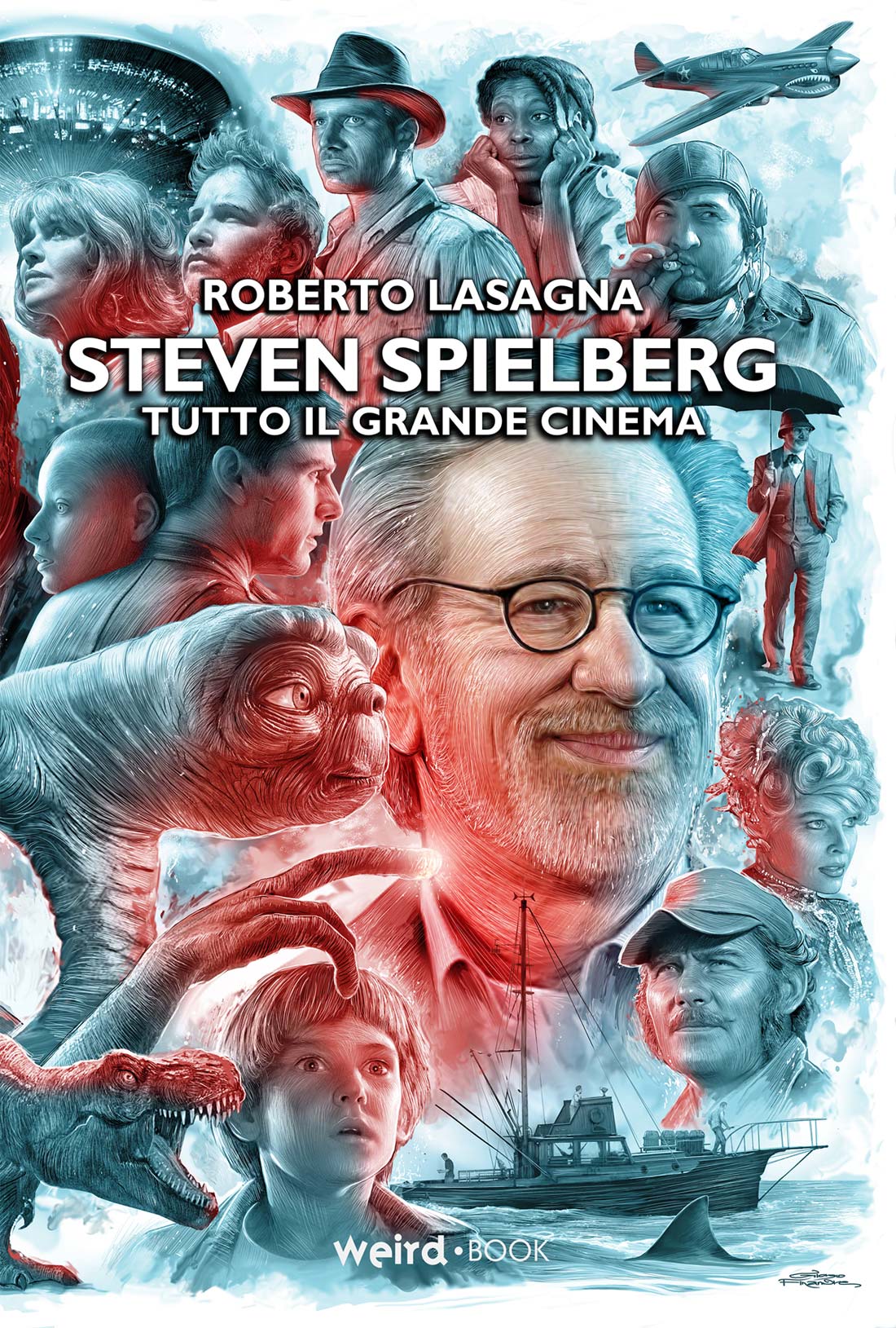 Libri R. Lasagna - Steven Spielberg. Tutto Il Grande Cinema NUOVO SIGILLATO, EDIZIONE DEL 01/06/2022 SUBITO DISPONIBILE