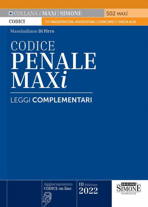 Libri Di Pirro Massimiliano - Codice Penale. Leggi Complementari. Con Aggiornamento Online NUOVO SIGILLATO, EDIZIONE DEL 15/04/2022 SUBITO DISPONIBILE