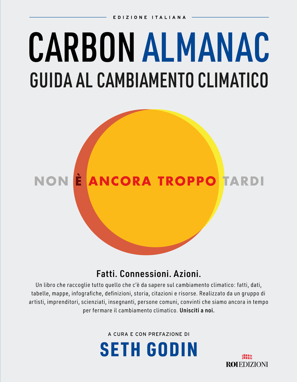 Libri Carbon Almanac. Guida Al Cambiamento Climatico NUOVO SIGILLATO, EDIZIONE DEL 13/07/2022 SUBITO DISPONIBILE