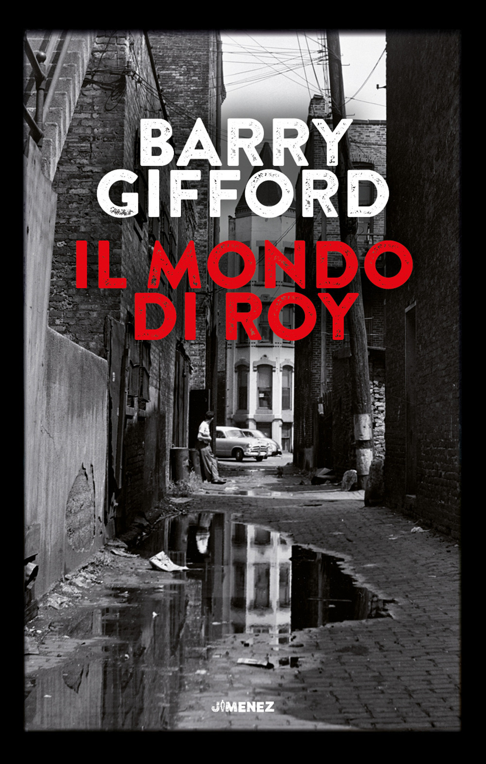 Libri Barry Gifford - Il Mondo Di Roy NUOVO SIGILLATO, EDIZIONE DEL 30/09/2022 SUBITO DISPONIBILE