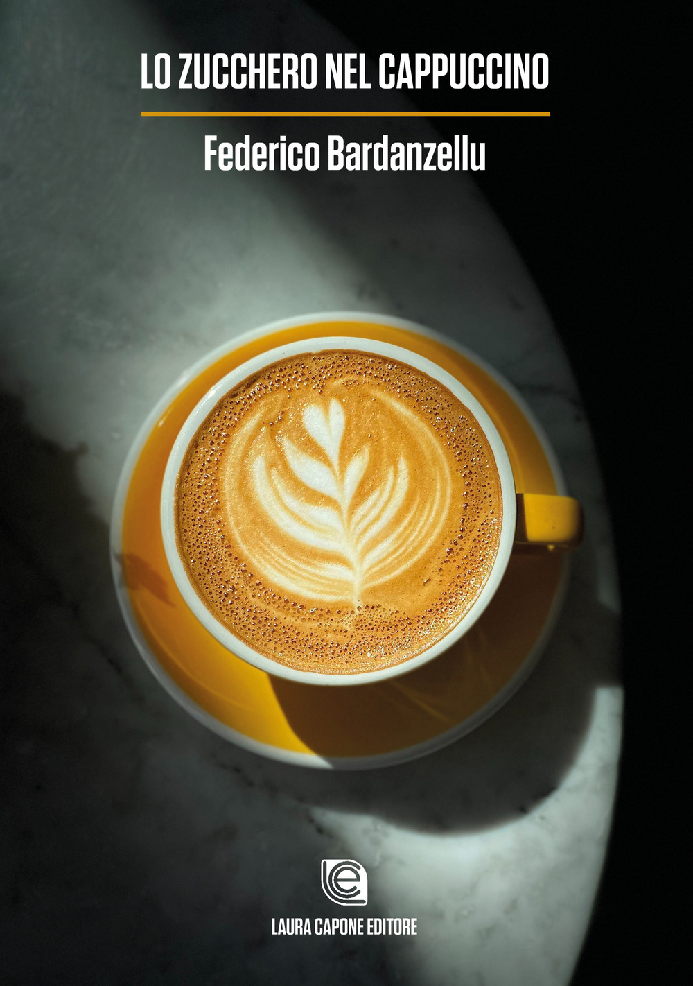 Libri Federico Bardanzellu - Lo Zucchero Nel Cappuccino NUOVO SIGILLATO SUBITO DISPONIBILE