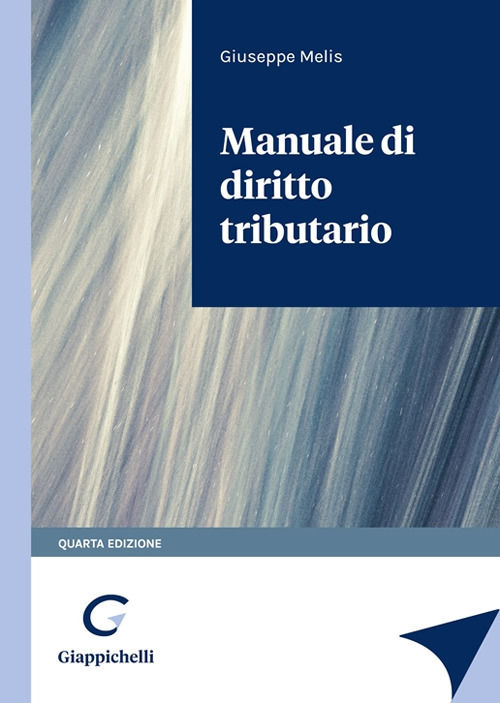 Libri Giuseppe Melis - Manuale Di Diritto Tributario NUOVO SIGILLATO EDIZIONE DEL SUBITO DISPONIBILE