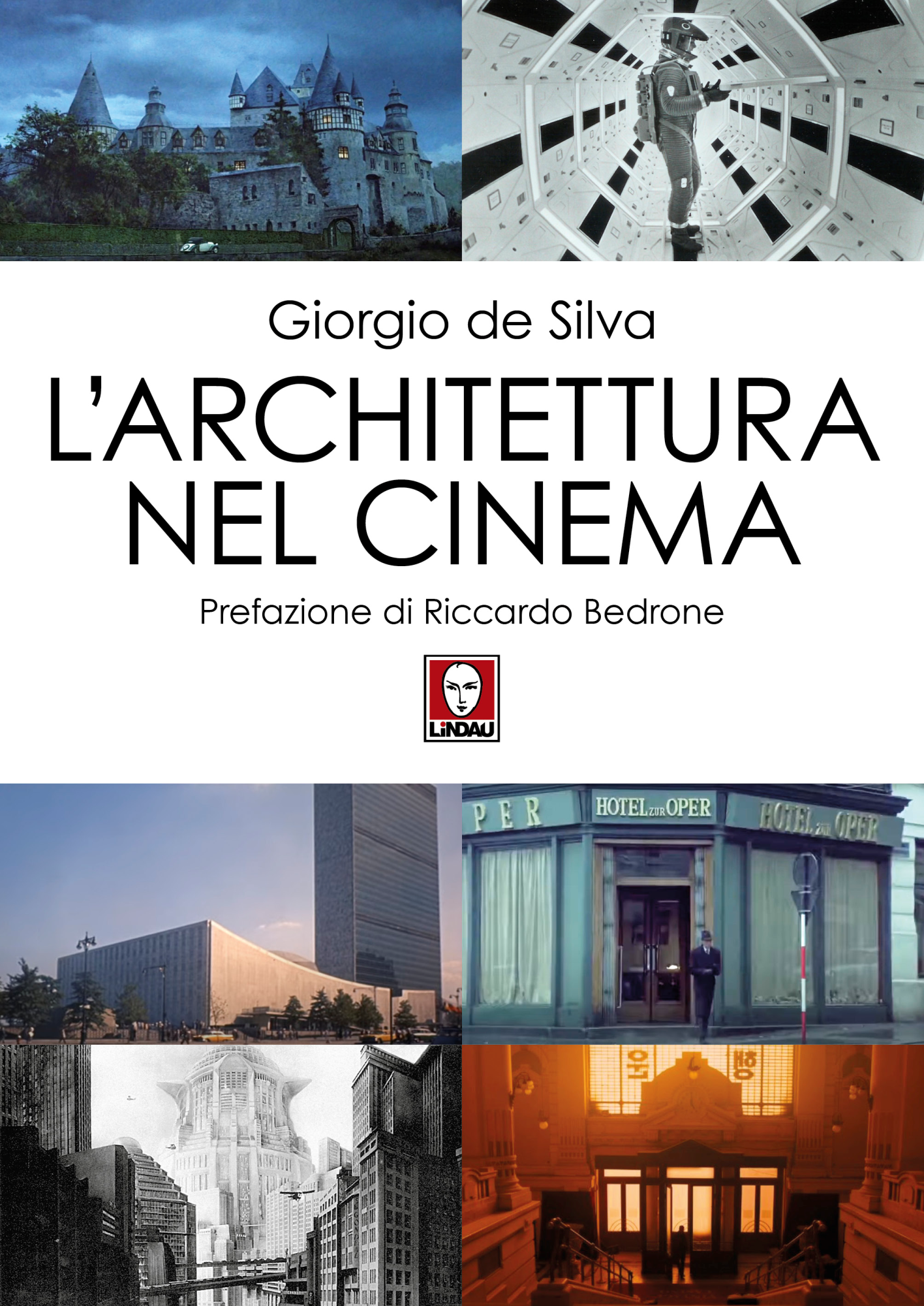Libri De Silva Giorgio - L' Architettura Nel Cinema NUOVO SIGILLATO, EDIZIONE DEL 02/12/2022 SUBITO DISPONIBILE
