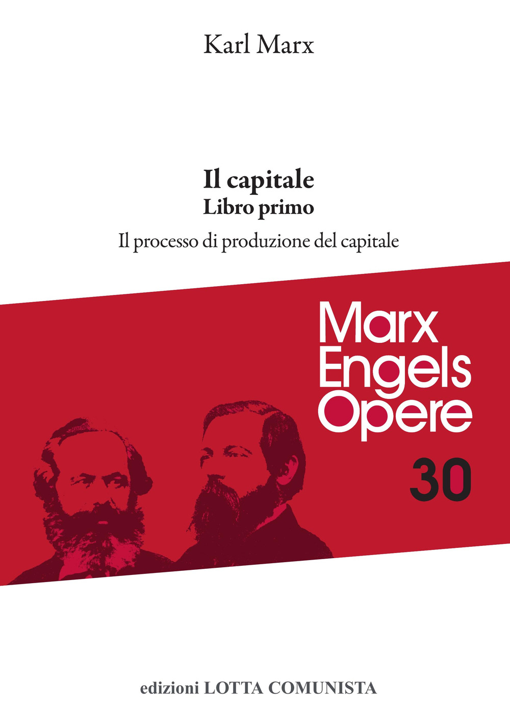 Libri Karl Marx - Opere Complete Vol 30 NUOVO SIGILLATO, EDIZIONE DEL 26/04/2022 SUBITO DISPONIBILE