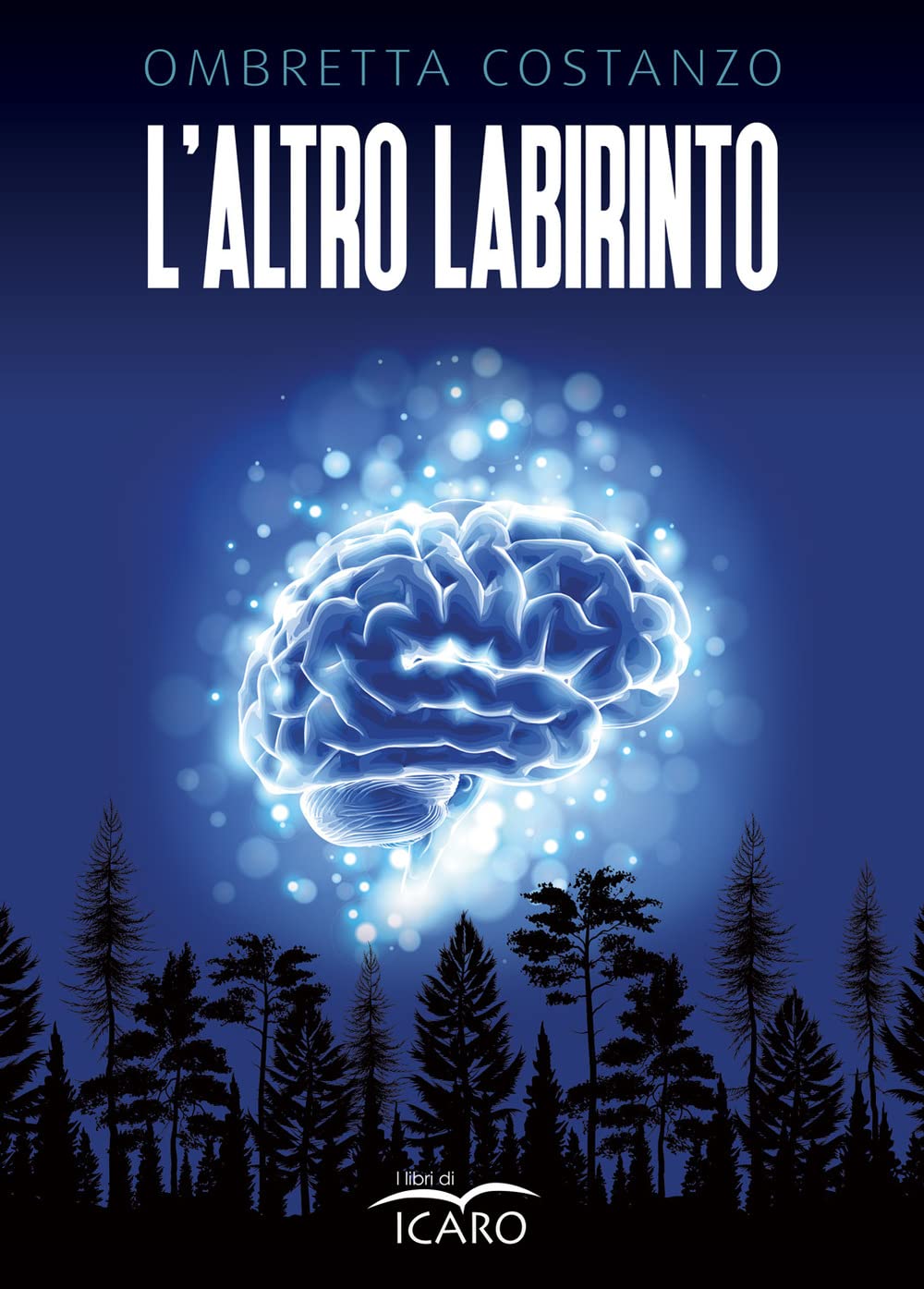 Libri Ombretta Costanzo - L' Altro Labirinto NUOVO SIGILLATO, EDIZIONE DEL 05/07/2022 SUBITO DISPONIBILE