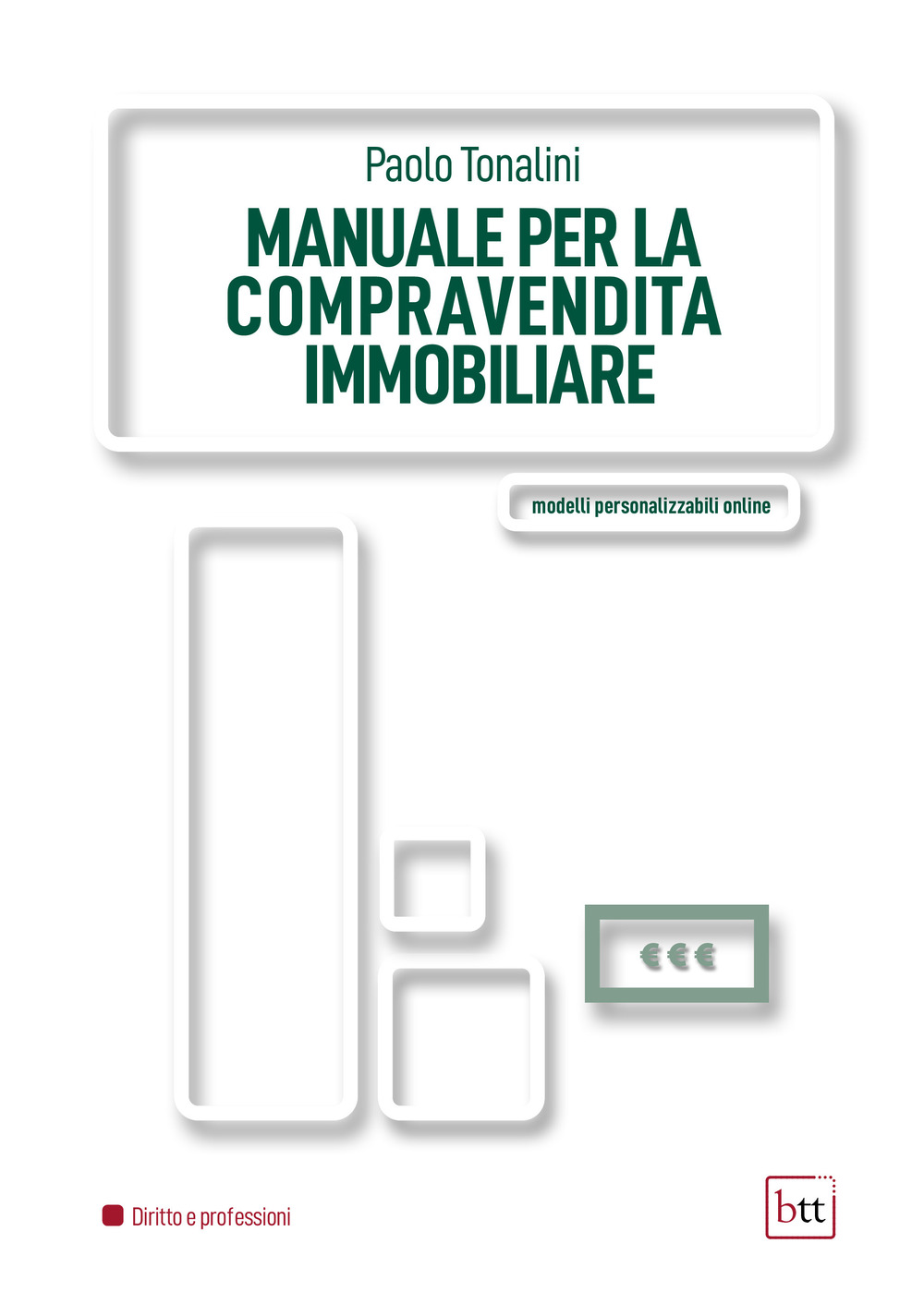 Libri Paolo Tonalini - Manuale Per La Compravendita Immobiliare NUOVO SIGILLATO, EDIZIONE DEL 25/03/2022 SUBITO DISPONIBILE
