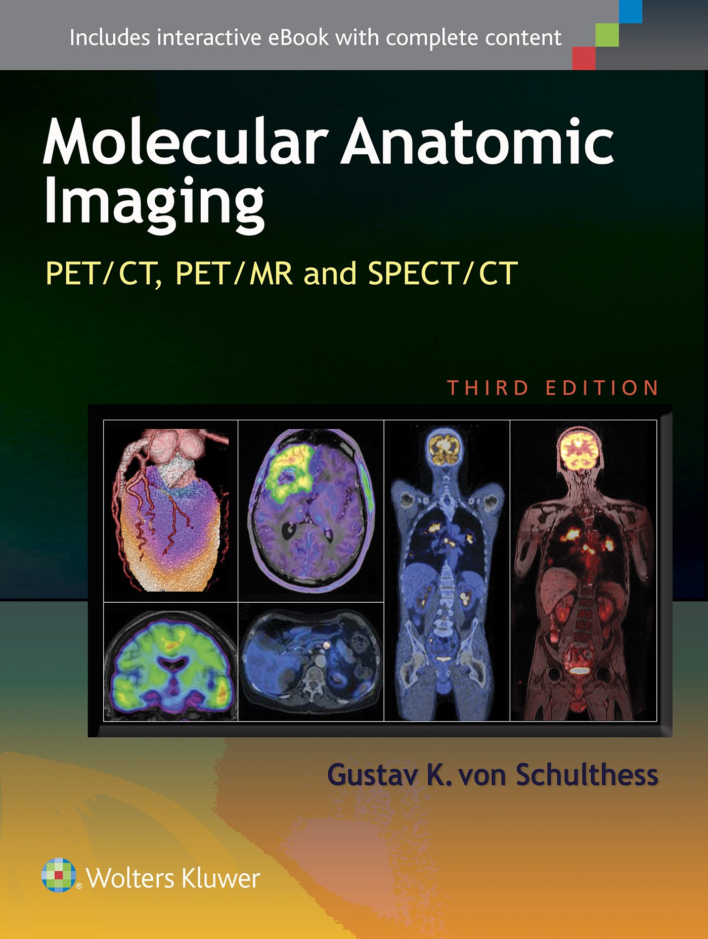 Libri Clin Molec Anatomic Imaging Pet Ct 3E Cb NUOVO SIGILLATO, EDIZIONE DEL 01/06/2015 SUBITO DISPONIBILE