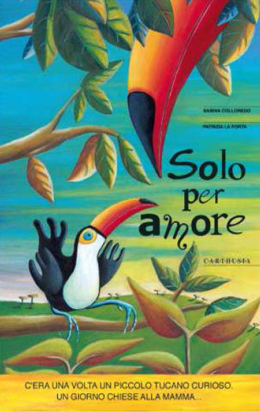 Libri Sabina Colloredo / La Porta Patrizia - Solo Per Amore. Ediz. A Colori NUOVO SIGILLATO, EDIZIONE DEL 04/11/2010 SUBITO DISPONIBILE