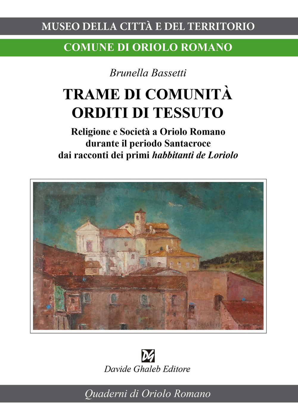 Libri Bassetti Brunella - Trame Di Comunita Orditi Di Tessuto NUOVO SIGILLATO, EDIZIONE DEL 03/05/2022 SUBITO DISPONIBILE