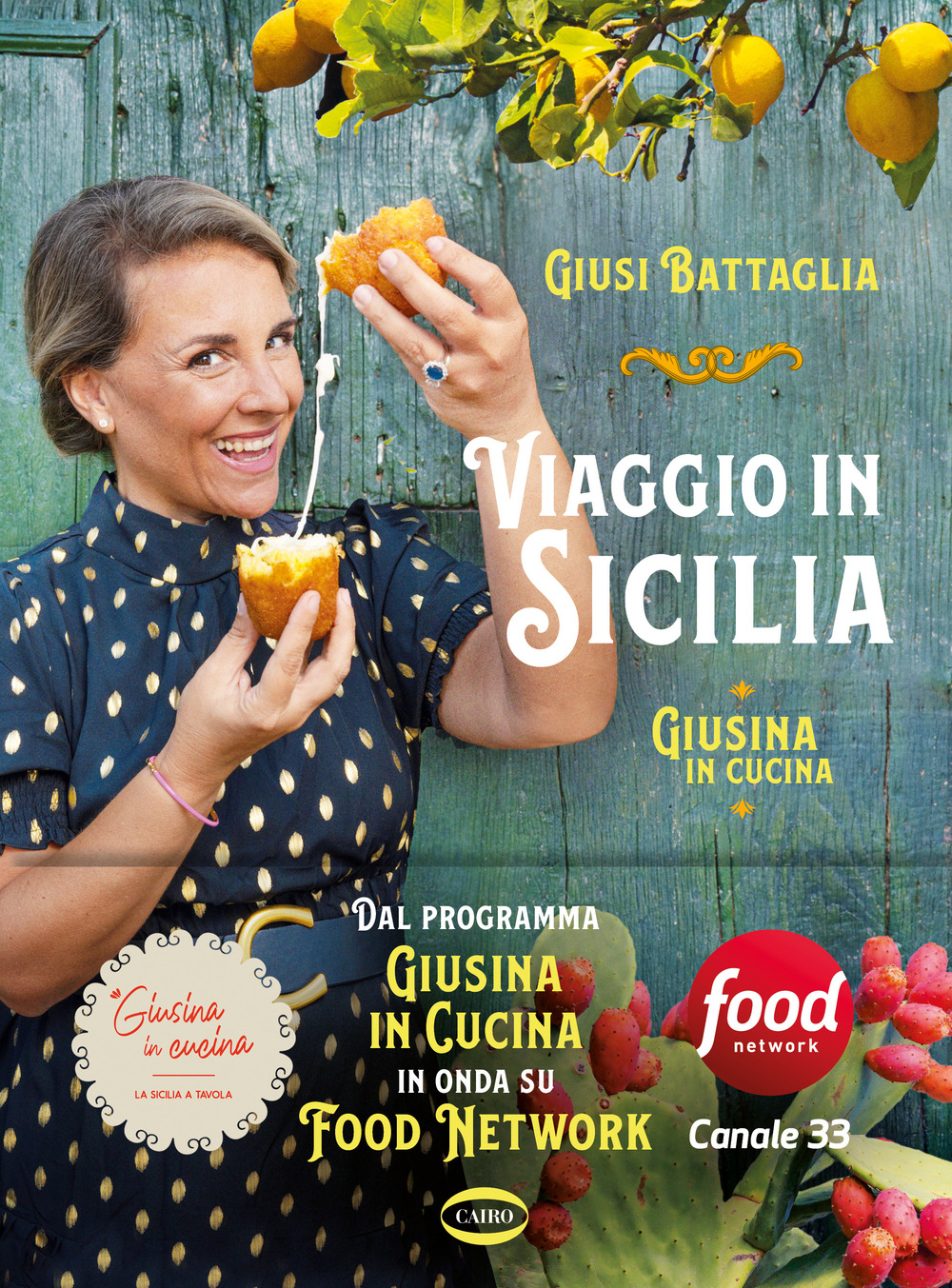Libri Battaglia Giusi - Viaggio In Sicilia. Giusina In Cucina. Ediz. Illustrata NUOVO SIGILLATO, EDIZIONE DEL 18/10/2022 SUBITO DISPONIBILE