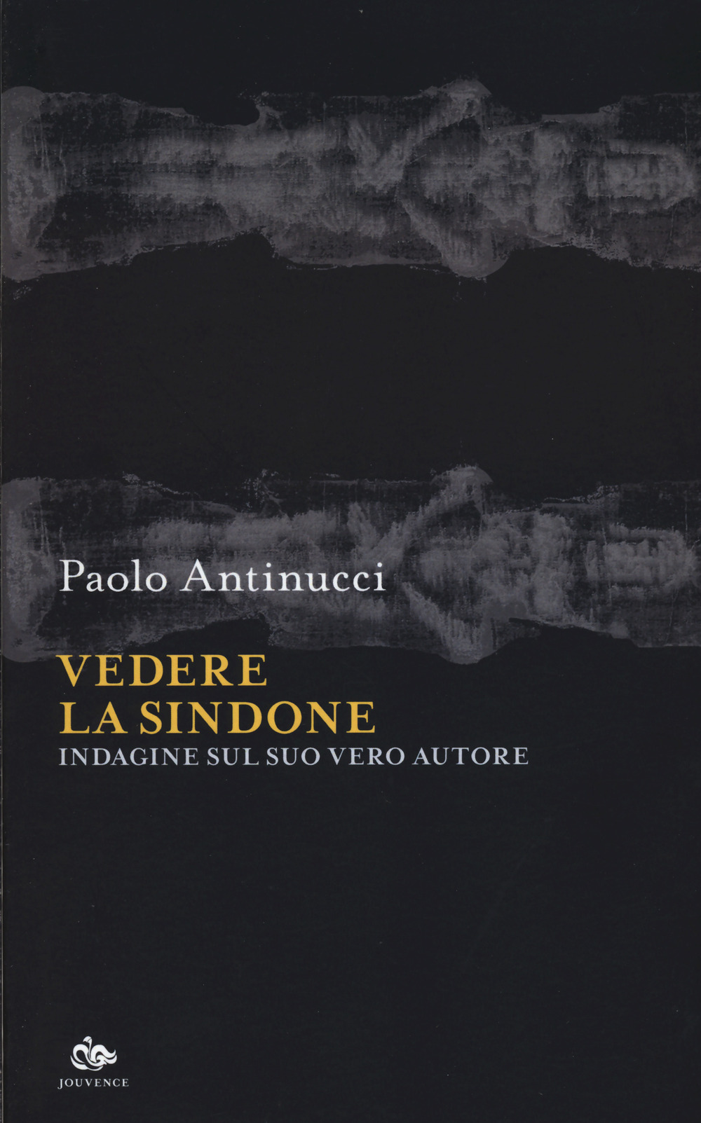 Libri Paolo Antinucci - Vedere La Sindone. Indagine Sul Suo Vero Autore NUOVO SIGILLATO, EDIZIONE DEL 25/01/2023 SUBITO DISPONIBILE
