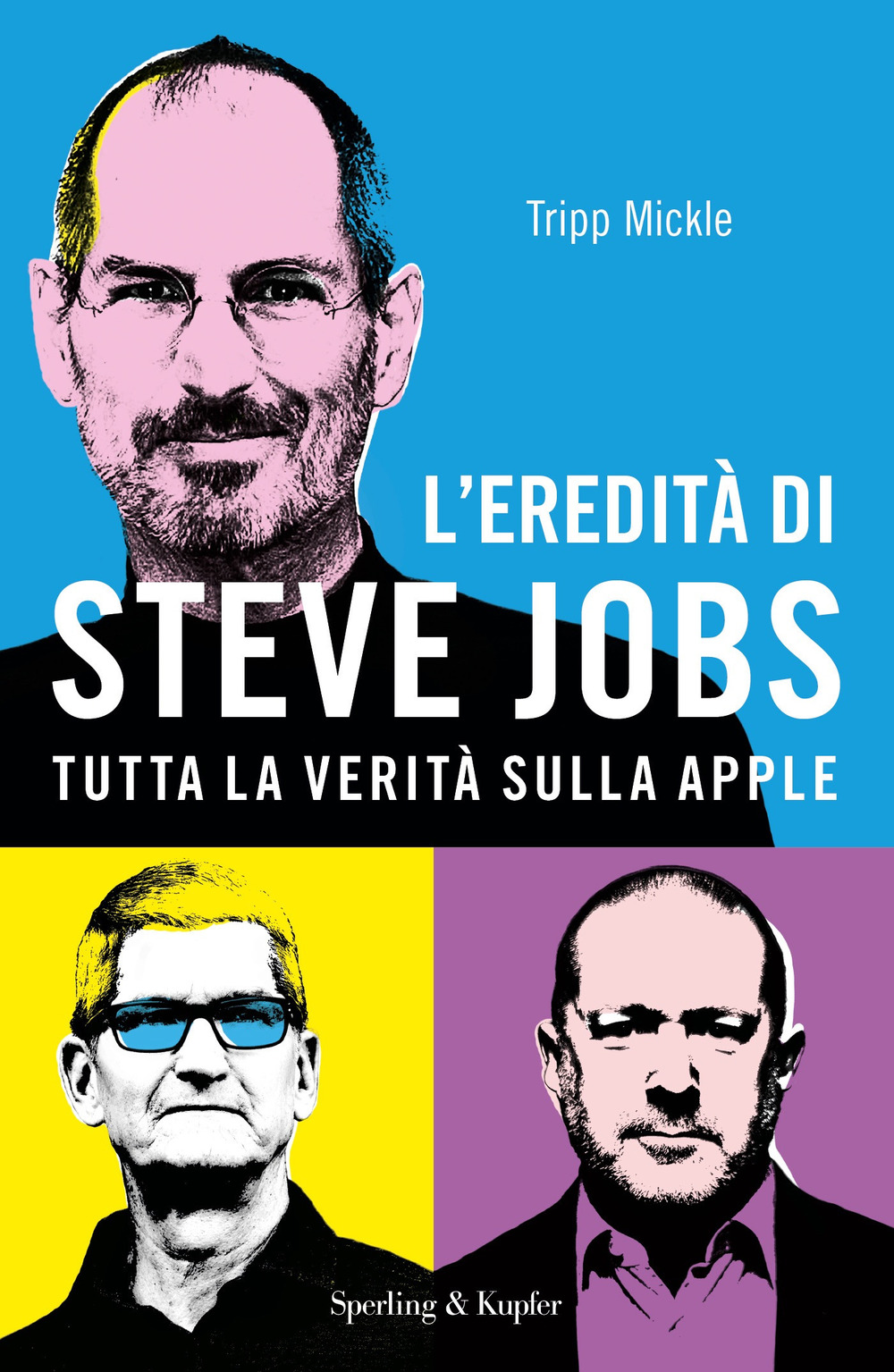 Libri Mickle Tripp - L' Eredita Di Steve Jobs. Tutta La Verita Sulla Apple NUOVO SIGILLATO, EDIZIONE DEL 04/10/2022 SUBITO DISPONIBILE