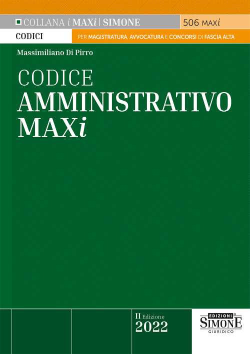 Libri Di Pirro Massimiliano - Codice Amministrativo Maxi NUOVO SIGILLATO, EDIZIONE DEL 09/05/2022 SUBITO DISPONIBILE