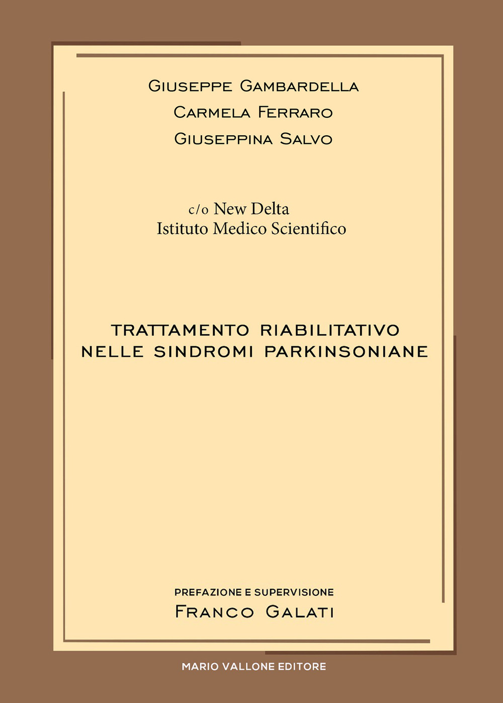 Libri Giuseppe Gambardella / Ferraro Carmela / Salvo Giuseppina - Trattamento Riabilitativo Nelle Sindromi Parkinsoniane NUOVO SIGILLATO SUBITO DISPONIBILE