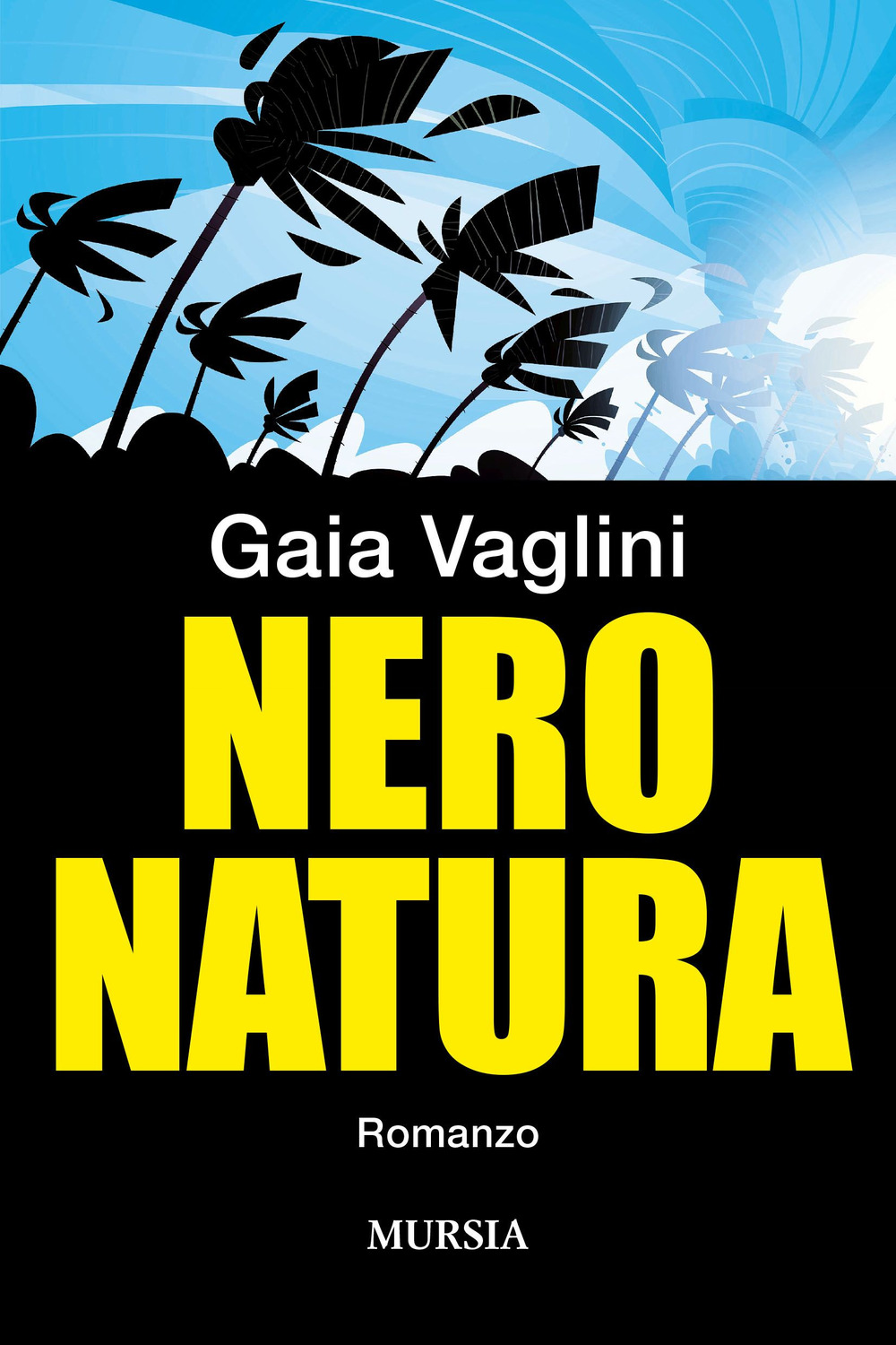 Libri Gaia Vaglini - Nero Natura NUOVO SIGILLATO, EDIZIONE DEL 15/07/2022 SUBITO DISPONIBILE