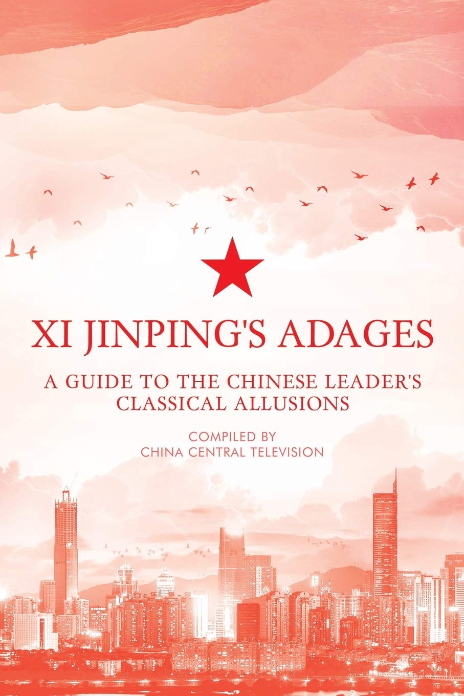 Libri China Central Television - Xi Jinping S Adages: A Guide To The Chin NUOVO SIGILLATO, EDIZIONE DEL 01/10/2020 SUBITO DISPONIBILE