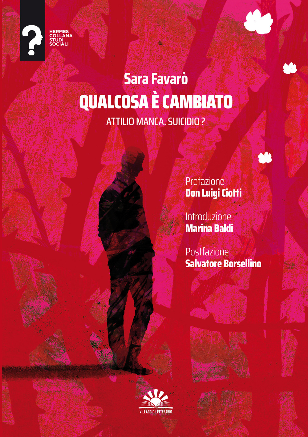 Libri Sara Favaro - Qualcosa E' Cambiato. Attilio Manca. Suicidio? NUOVO SIGILLATO, EDIZIONE DEL 10/05/2022 SUBITO DISPONIBILE