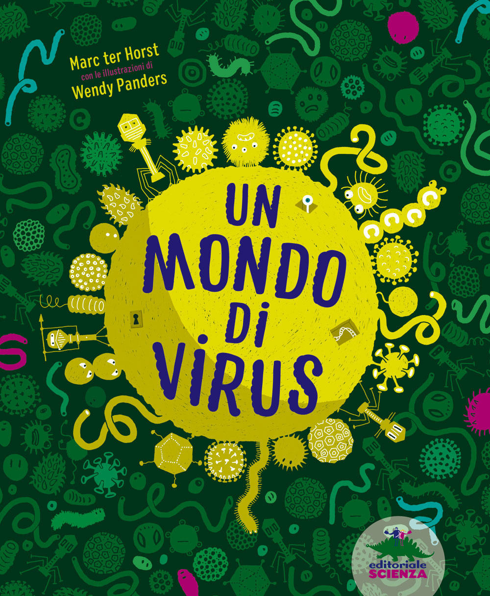 Libri Ter Horst Marc - Un Mondo Di Virus. Ediz. A Colori NUOVO SIGILLATO, EDIZIONE DEL 14/09/2022 SUBITO DISPONIBILE