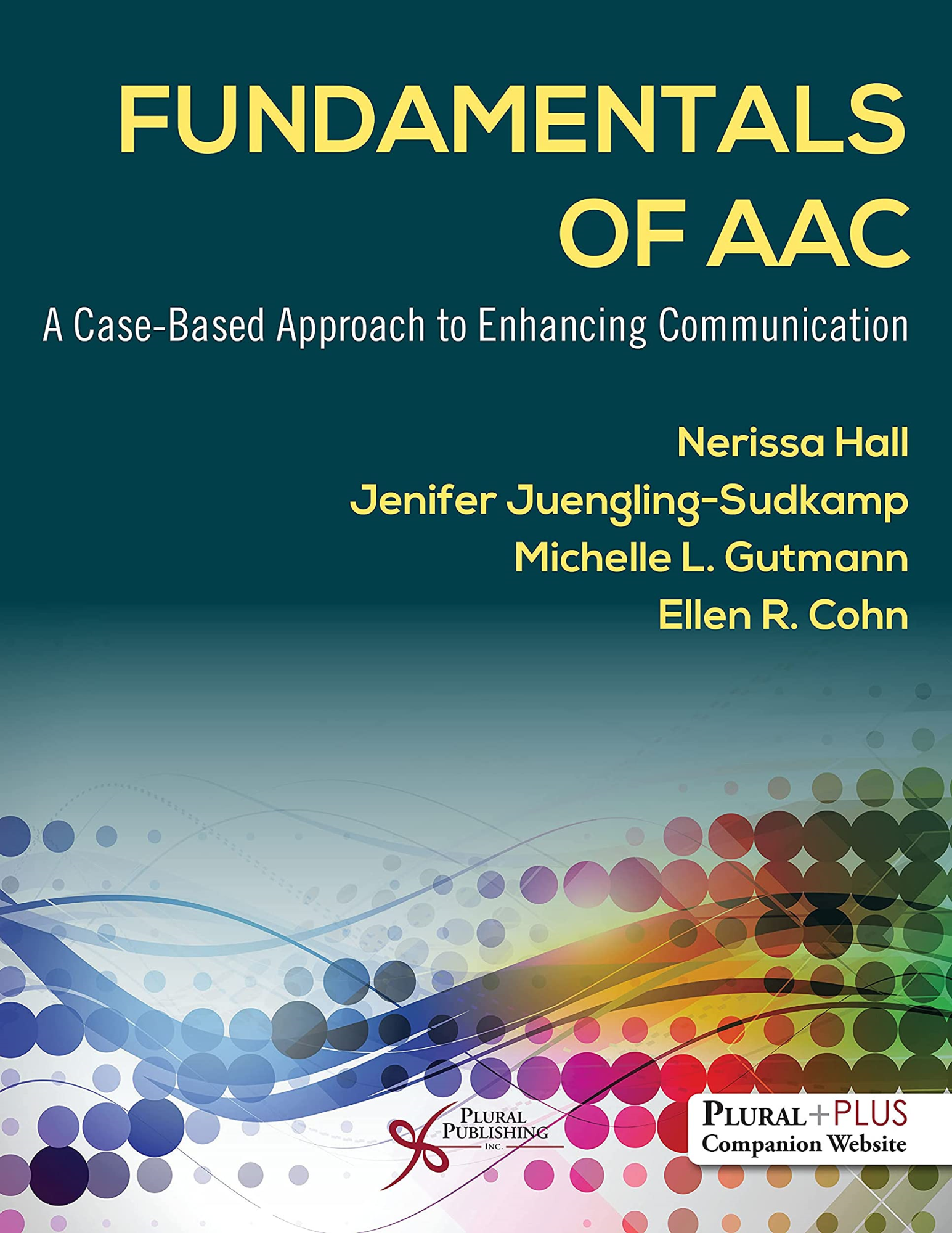 Libri Hall, Juengling Sudka.., Cohn - Fundamentals Of Aac: A Case Based Approach To Enhancing Communication NUOVO SIGILLATO, EDIZIONE DEL 11/03/2022 SUBITO DISPONIBILE