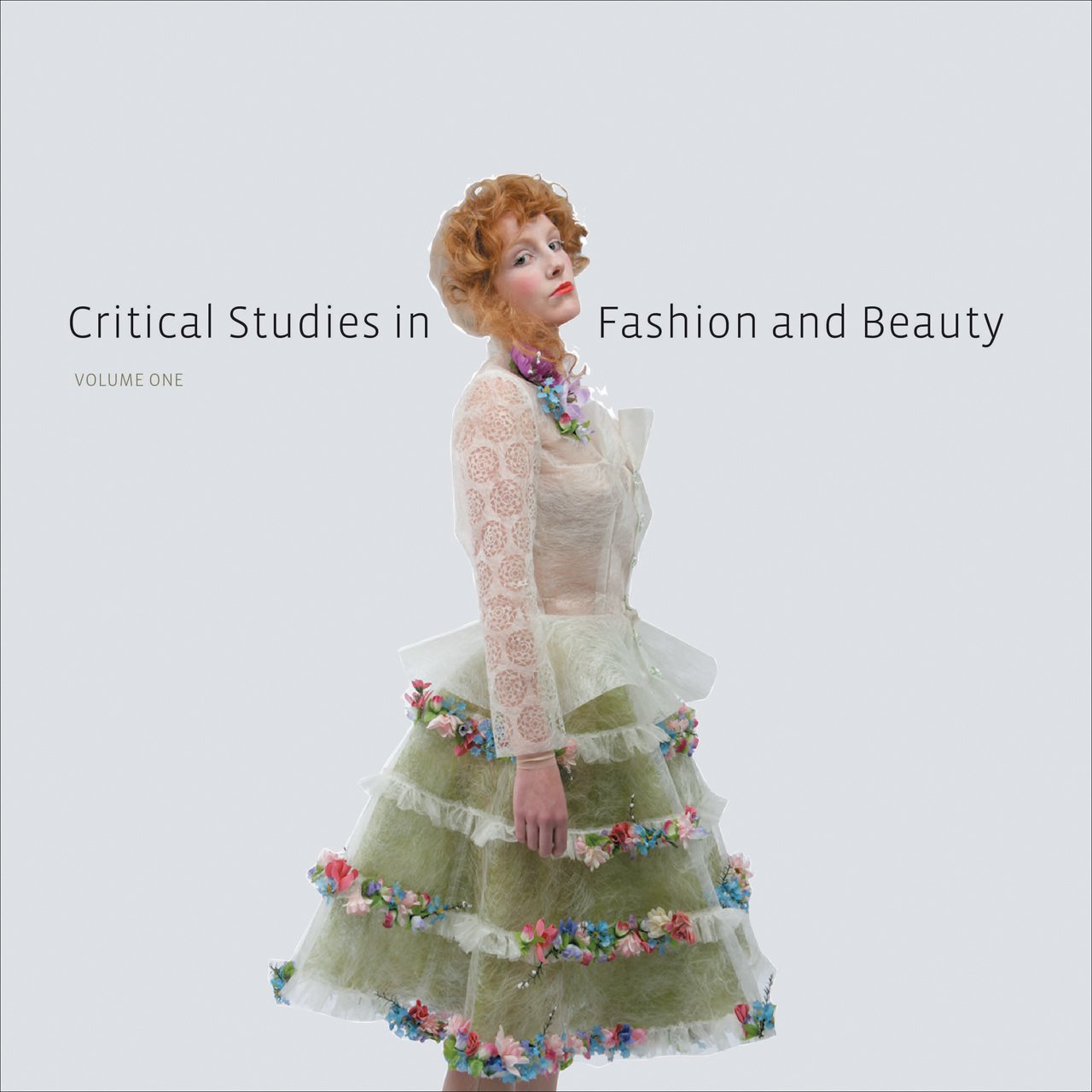 LIbri UK/US Tseelon, Gonzalez, Kaiser - Critical Studies In Fashion And Beauty NUOVO SIGILLATO, EDIZIONE DEL 15/08/2012 SUBITO DISPONIBILE